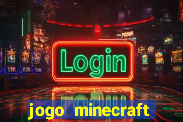 jogo minecraft pocket edition